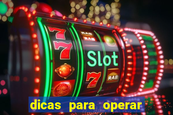 dicas para operar na iq option